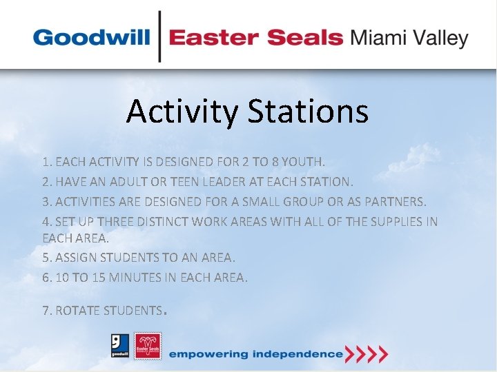 Activity Stations 1. EACH ACTIVITY IS DESIGNED FOR 2 TO 8 YOUTH. 2. HAVE