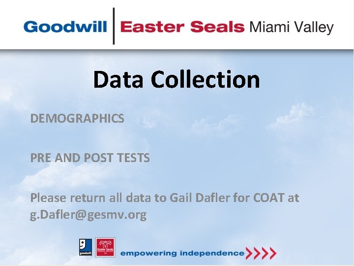 Data Collection DEMOGRAPHICS PRE AND POST TESTS Please return all data to Gail Dafler