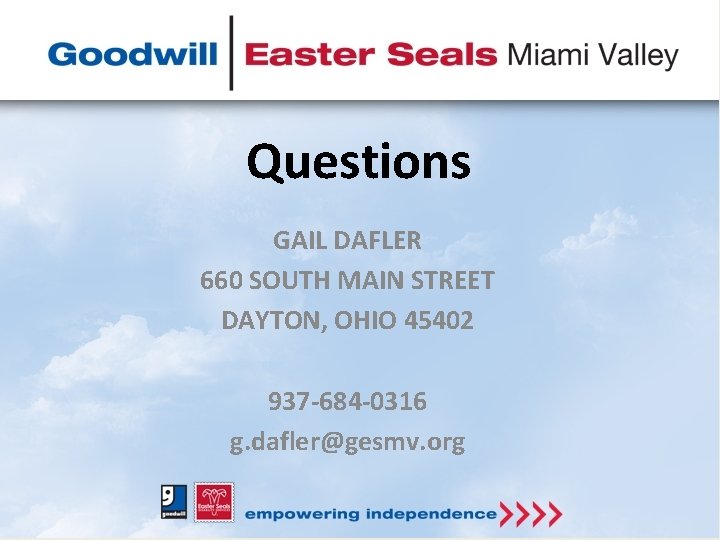 Questions GAIL DAFLER 660 SOUTH MAIN STREET DAYTON, OHIO 45402 937 -684 -0316 g.