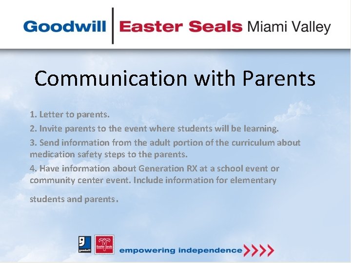 Communication with Parents 1. Letter to parents. 2. Invite parents to the event where
