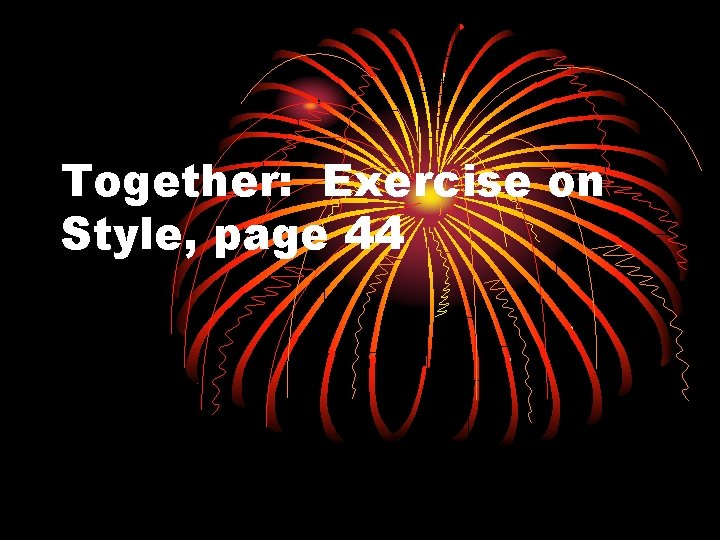 Together: Exercise on Style, page 44 