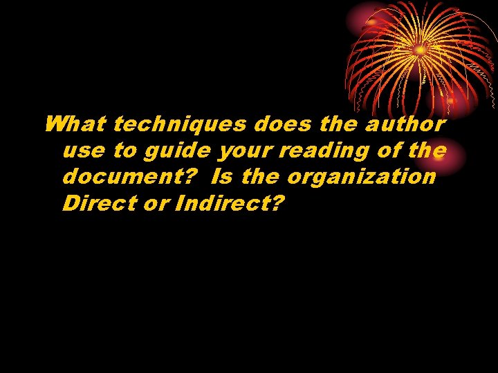 What techniques does the author use to guide your reading of the document? Is