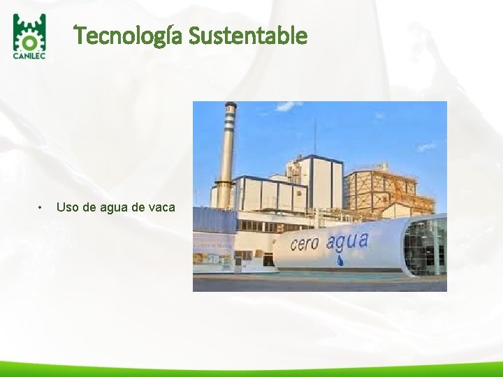 Tecnología Sustentable • Uso de agua de vaca 