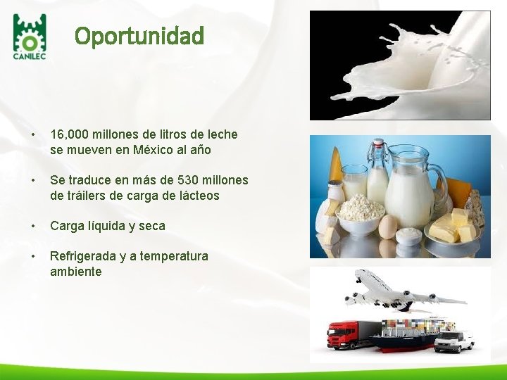 Oportunidad • 16, 000 millones de litros de leche se mueven en México al