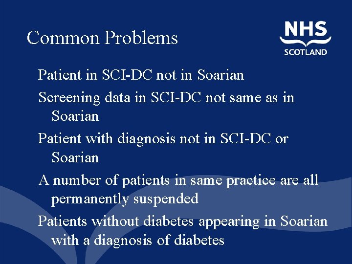 Common Problems Patient in SCI-DC not in Soarian Screening data in SCI-DC not same