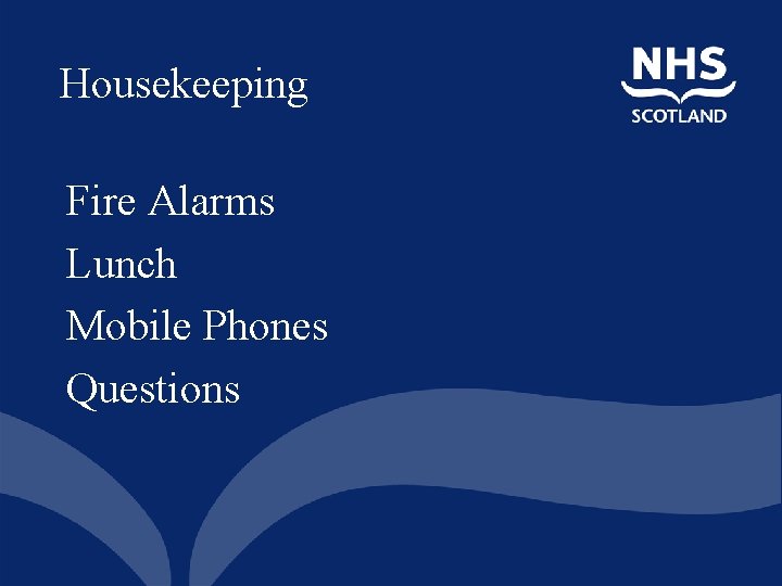 Housekeeping Fire Alarms Lunch Mobile Phones Questions 