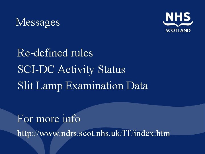 Messages Re-defined rules SCI-DC Activity Status Slit Lamp Examination Data For more info http: