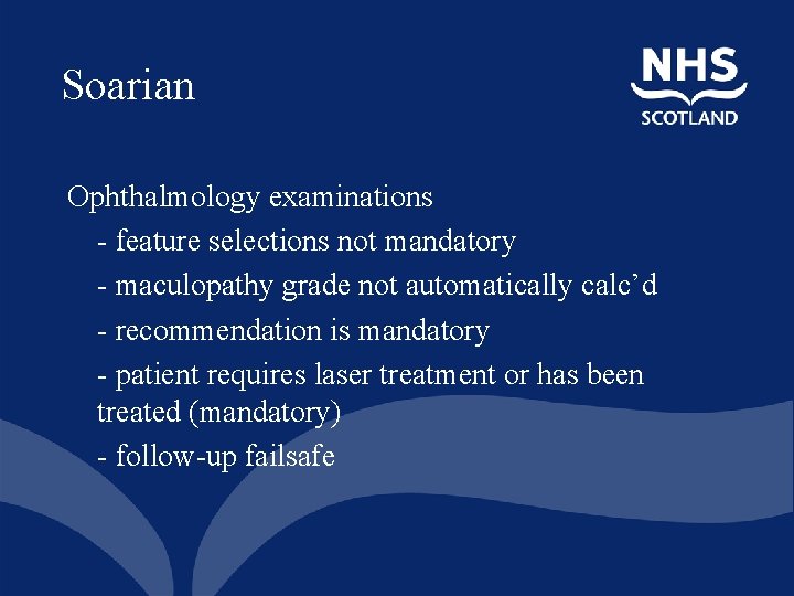 Soarian Ophthalmology examinations - feature selections not mandatory - maculopathy grade not automatically calc’d