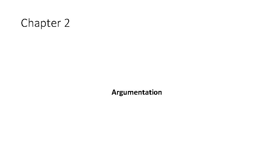 Chapter 2 Argumentation 