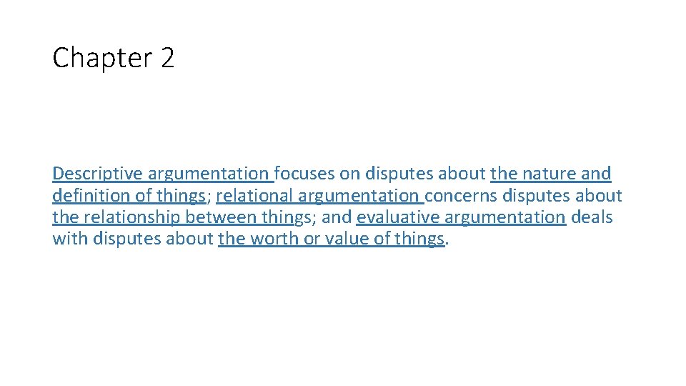 Chapter 2 Descriptive argumentation focuses on disputes about the nature and definition of things;