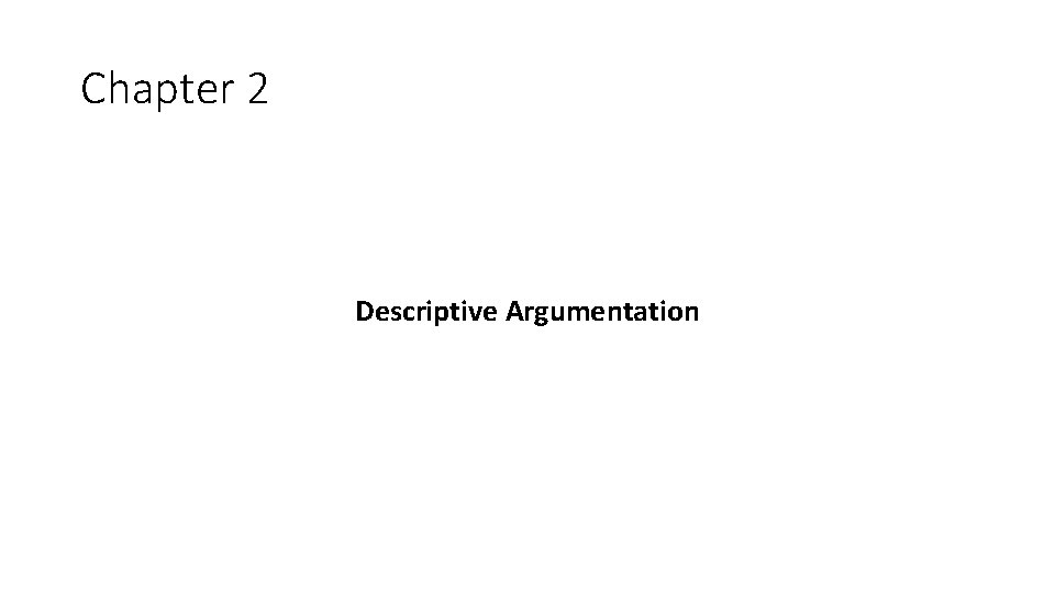 Chapter 2 Descriptive Argumentation 