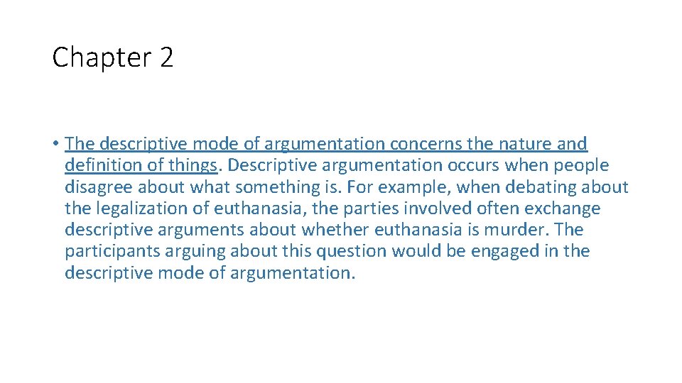 Chapter 2 • The descriptive mode of argumentation concerns the nature and definition of