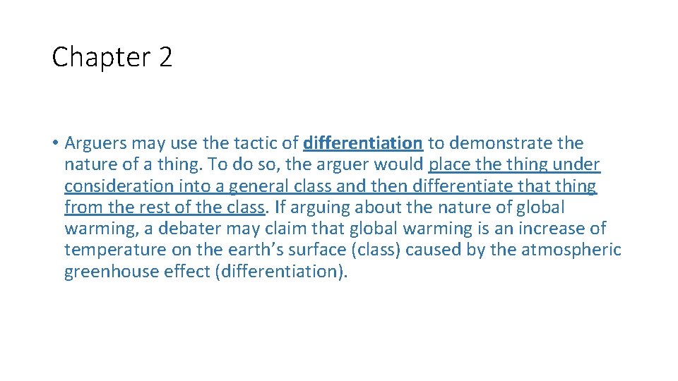 Chapter 2 • Arguers may use the tactic of differentiation to demonstrate the nature