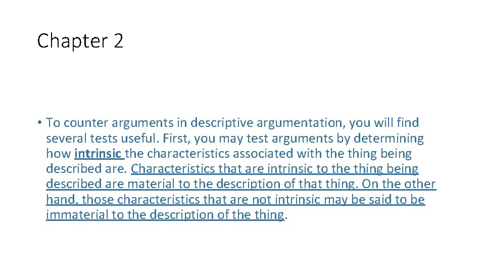 Chapter 2 • To counter arguments in descriptive argumentation, you will find several tests