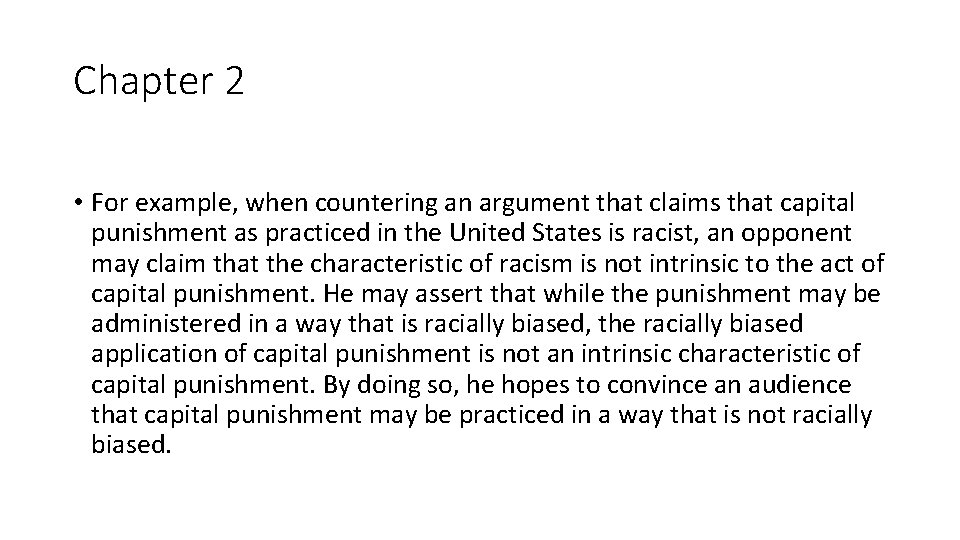 Chapter 2 • For example, when countering an argument that claims that capital punishment