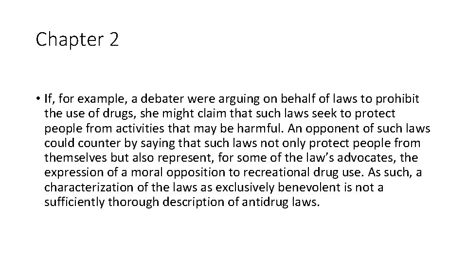 Chapter 2 • If, for example, a debater were arguing on behalf of laws