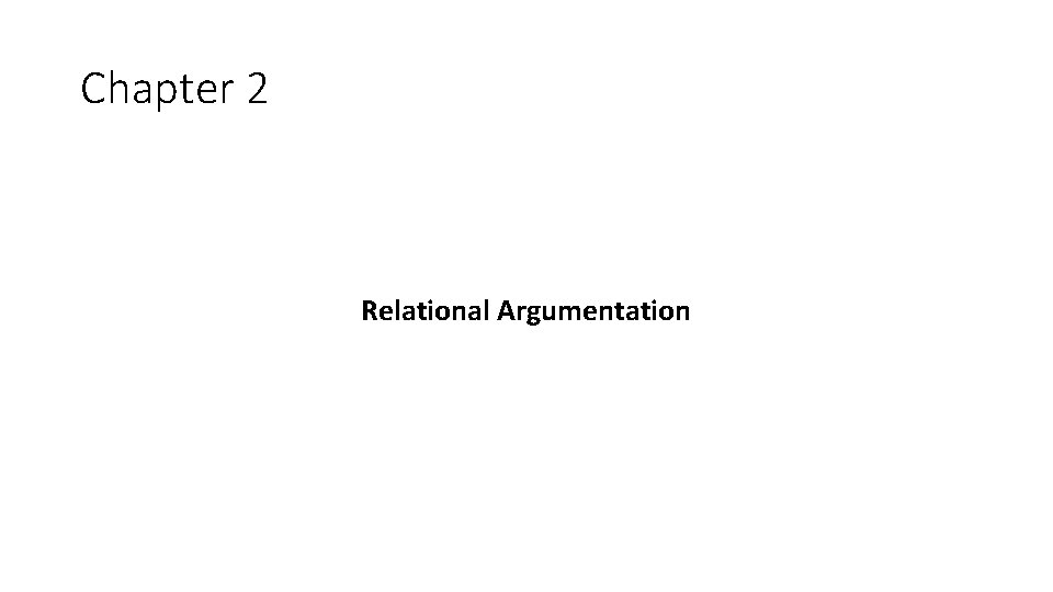 Chapter 2 Relational Argumentation 