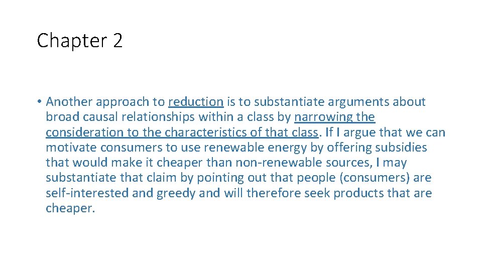 Chapter 2 • Another approach to reduction is to substantiate arguments about broad causal