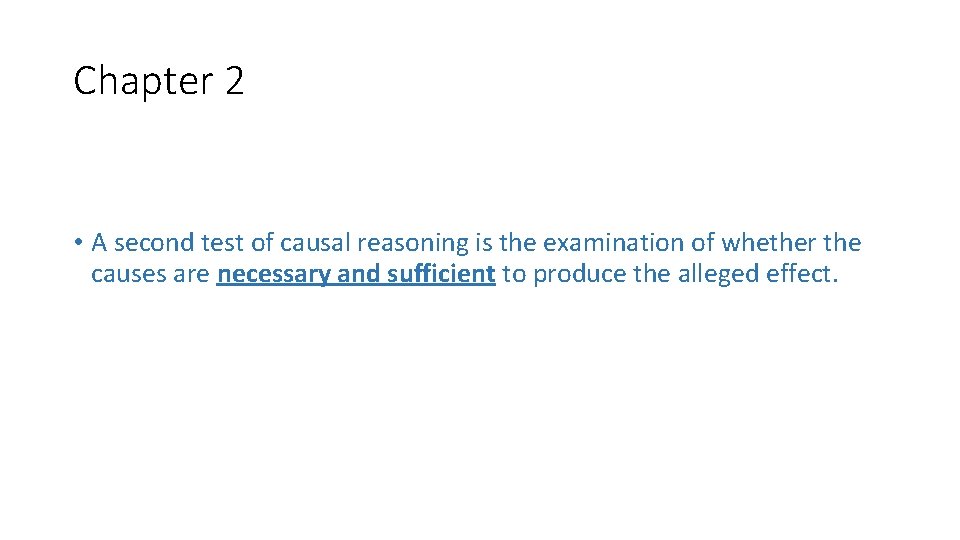 Chapter 2 • A second test of causal reasoning is the examination of whether