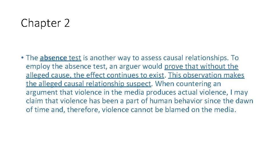 Chapter 2 • The absence test is another way to assess causal relationships. To