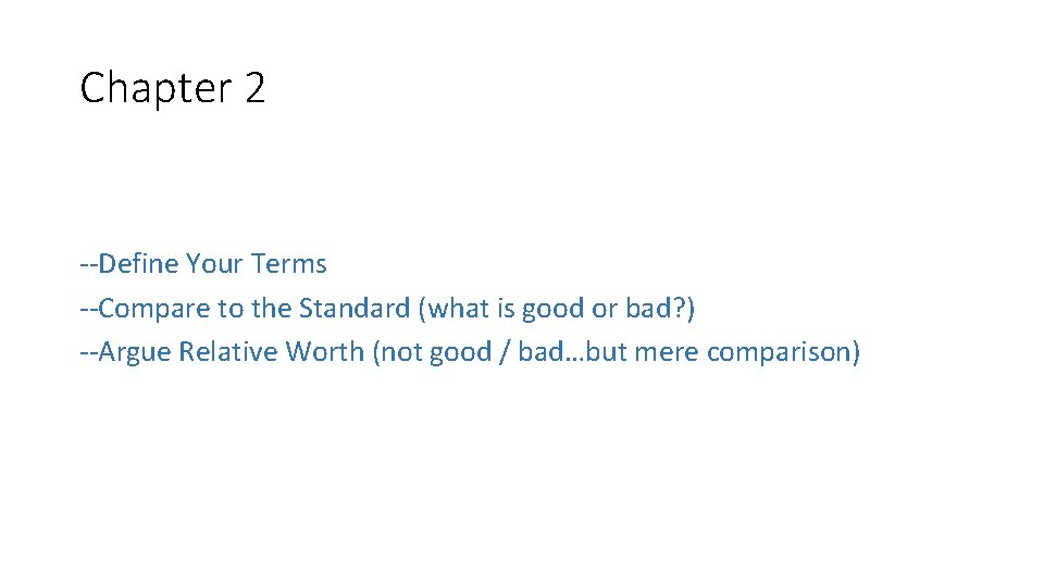 Chapter 2 --Define Your Terms --Compare to the Standard (what is good or bad?