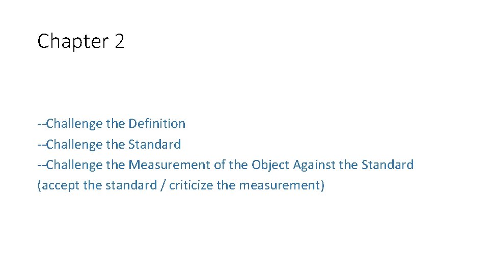 Chapter 2 --Challenge the Definition --Challenge the Standard --Challenge the Measurement of the Object