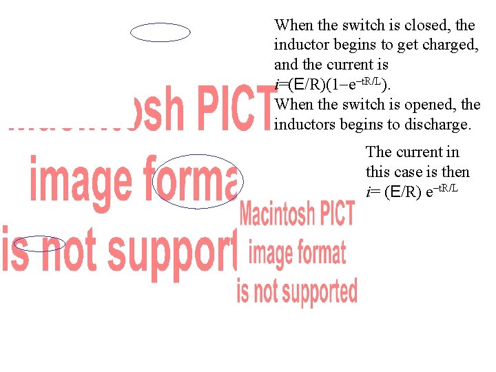 When the switch is closed, the inductor begins to get charged, and the current