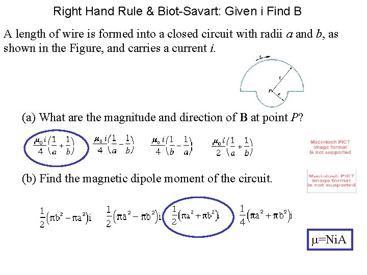 Right Hand Rule & Biot-Savart: Given i Find B A length of wire is