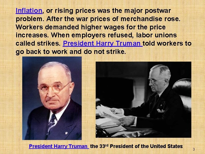 Inflation, or rising prices was the major postwar problem. After the war prices of