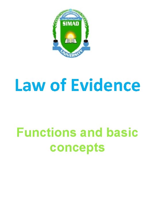 Law of Evidence Functions and basic concepts 