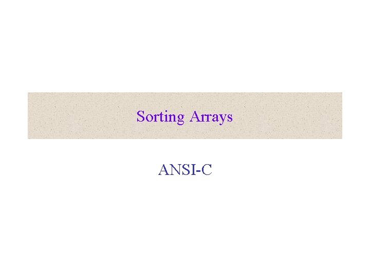Sorting Arrays ANSI-C 