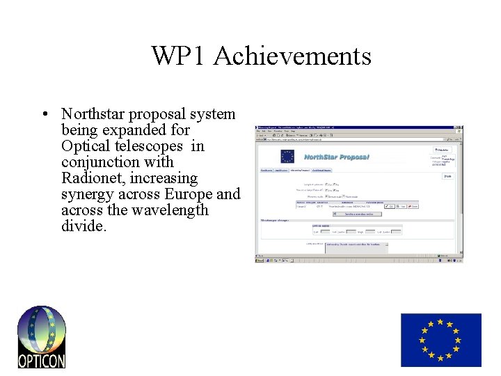 WP 1 Achievements • Northstar proposal system being expanded for Optical telescopes in conjunction