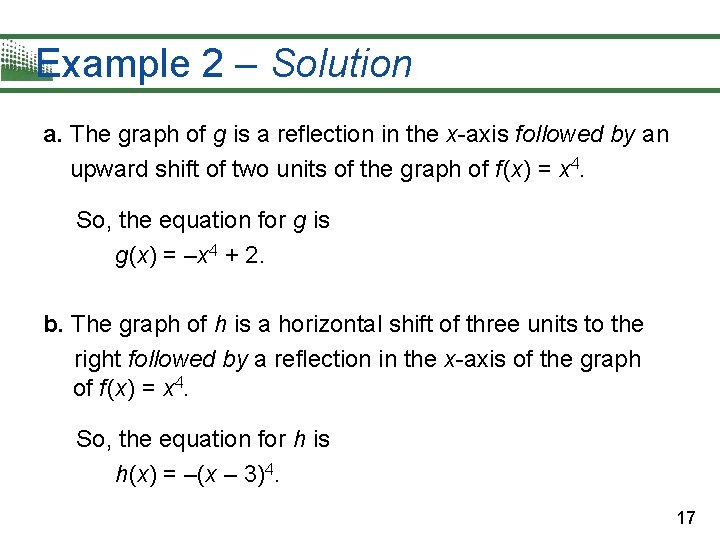 Example 2 – Solution a. The graph of g is a reflection in the Example 2 – Solution a. The graph of g is a reflection in the