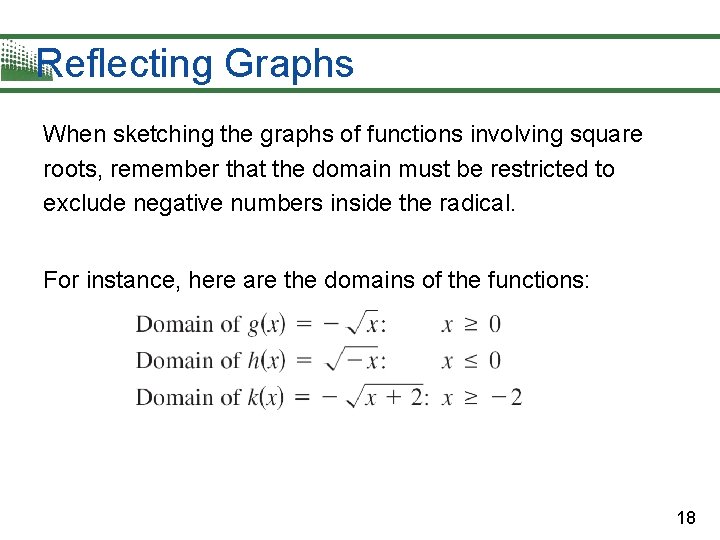 Reflecting Graphs When sketching the graphs of functions involving square roots, remember that the Reflecting Graphs When sketching the graphs of functions involving square roots, remember that the