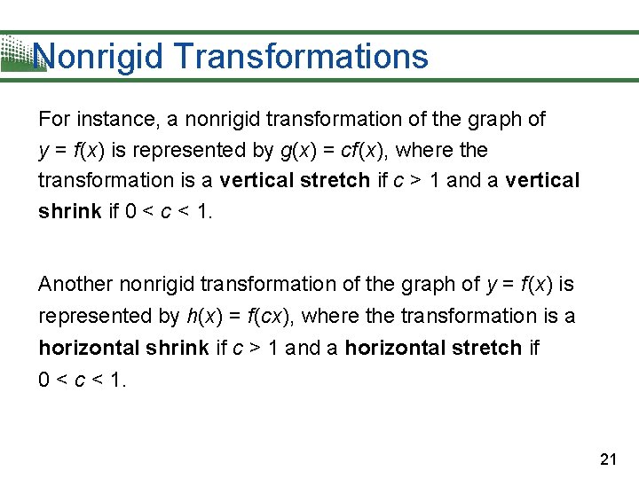 Nonrigid Transformations For instance, a nonrigid transformation of the graph of y = f Nonrigid Transformations For instance, a nonrigid transformation of the graph of y = f