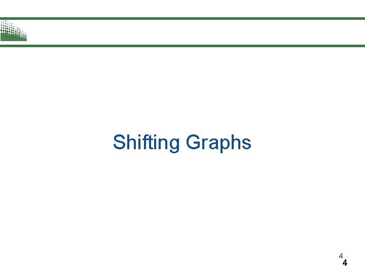 Shifting Graphs 4 4 Shifting Graphs 4 4