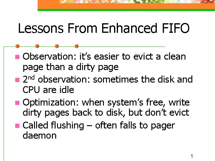 Lessons From Enhanced FIFO Observation: it’s easier to evict a clean page than a