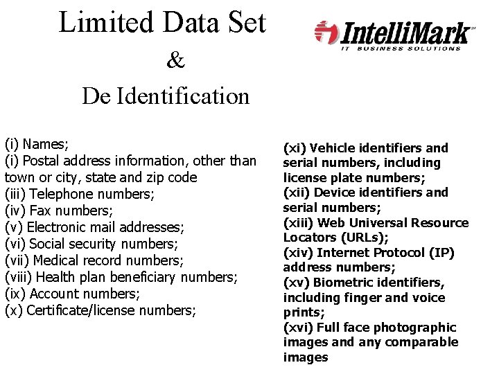 Limited Data Set & De Identification (i) Names; (i) Postal address information, other than
