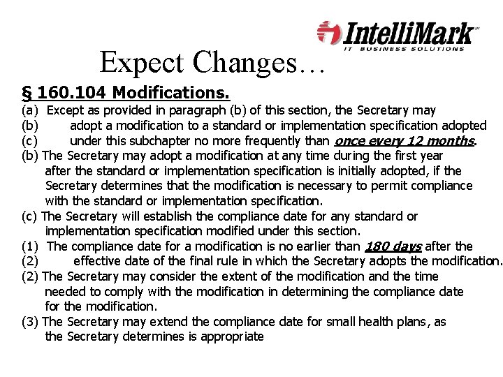 Expect Changes… § 160. 104 Modifications. (a) Except as provided in paragraph (b) of