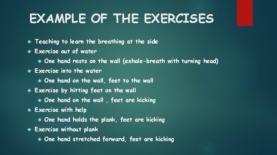EXAMPLE OF THE EXERCISES Teaching to learn the breathing at the side Exercise out