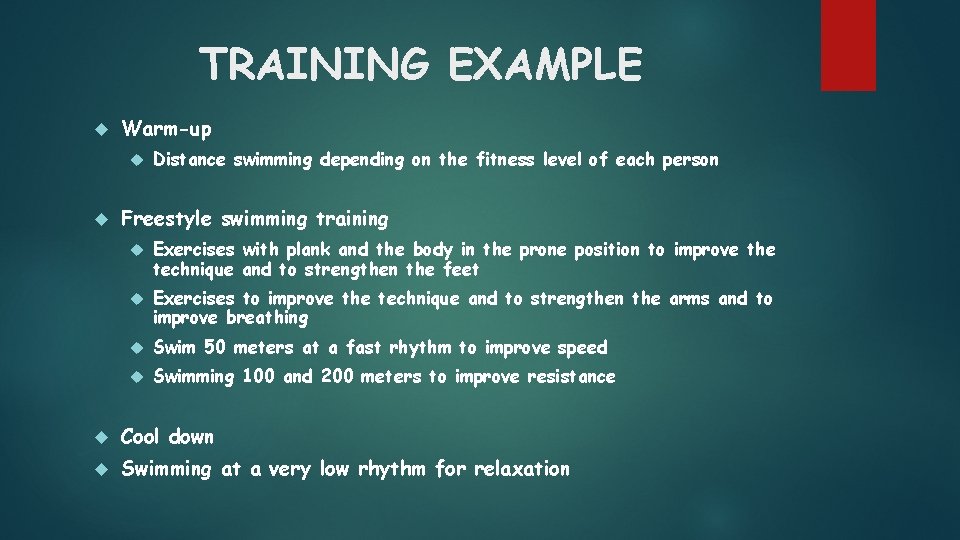 TRAINING EXAMPLE Warm-up Distance swimming depending on the fitness level of each person Freestyle