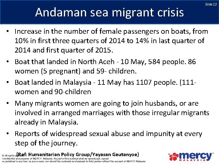 Andaman sea migrant crisis Slide 12 • Increase in the number of female passengers