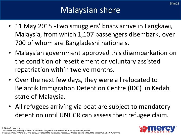 Malaysian shore Slide 13 • 11 May 2015 -Two smugglers’ boats arrive in Langkawi,