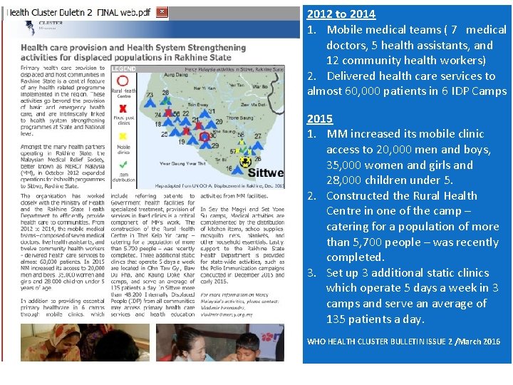 2012 to 2014 1. Mobile medical teams ( 7 medical doctors, 5 health assistants,