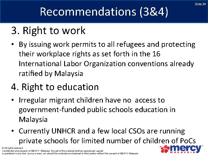 Recommendations (3&4) Slide 34 3. Right to work • By issuing work permits to