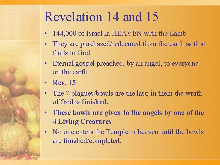 Revelation 14 and 15 • 144, 000 of Israel in HEAVEN with the Lamb