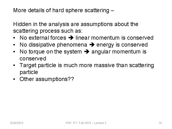 More details of hard sphere scattering – Hidden in the analysis are assumptions about More details of hard sphere scattering – Hidden in the analysis are assumptions about