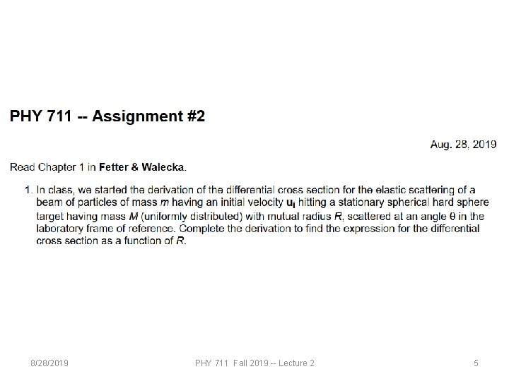 8/28/2019 PHY 711 Fall 2019 -- Lecture 2 5 8/28/2019 PHY 711 Fall 2019 -- Lecture 2 5