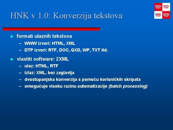 HNK v 1. 0: Konverzija tekstova l formati ulaznih tekstova – WWW izvori: HTML,