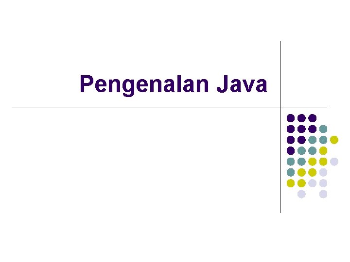 Pengenalan Java 